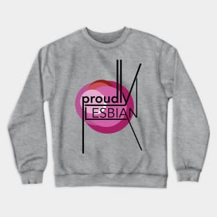 Proudly Lesbian Crewneck Sweatshirt